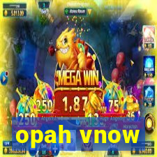 opah vnow